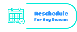 reschedule for any reason