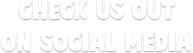 Check us out on Social Media